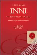 Inni per l'assemblea liturgica. Con CD Audio libro