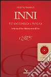 Inni per l'assemblea liturgica. Con CD Audio libro