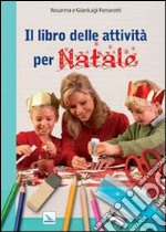 Il libro delle attività per Natale. Ediz. illustrata libro