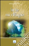 In te mi rifugio libro