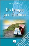 Un tempo per l'anima libro