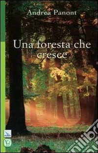 Una foresta che cresce