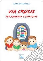 Via crucis per ragazzi e famiglie