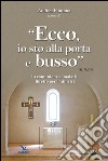 Ecco, io sto alla porta e busso. La comunione ai malati. Libretto per i ministri libro