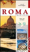 Roma cristiana. Storia, fede e devozione libro di Maggioni Romeo
