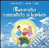 L'eucarestia raccontata ai bambini libro di Ferrero Bruno Peiretti Anna