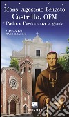 Mons. Agostino Ernesto Castrillo, ofm. Padre e pastore tra la gente libro di Mastromatteo Alessandro