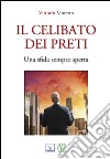 Il celibato dei preti. Una sfida sempre aperta libro di Moretto Vittorio