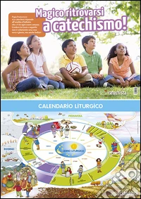 Magico ritrovarsi a catechismo libro