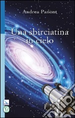 Una sbirciatina in cielo libro