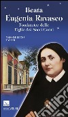 Beata Eugenia Ravasco. Fondatrice delle Figlie dei Sacri Cuori libro