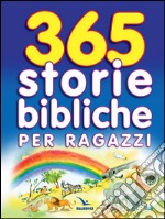 365 storie bibliche per ragazzi libro