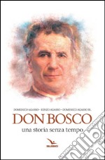 Don bosco. Una storia senza tempo