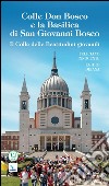 Colle Don Bosco e la basilica di san Giovanni Bosco libro di Innocente Feliciano Deiana Egidio