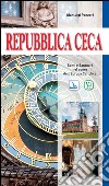 Repubblica Ceca. Santi e santuari nel cuore dell'Europa cattolica libro