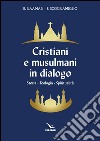 Cristiani e musulmani in dialogo libro