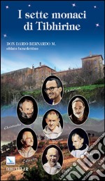 I sette monaci di Tibhirine libro