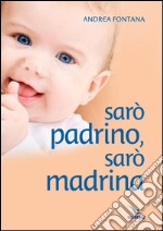 Sarò padrino, sarò madrina libro