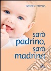 Sarò padrino, sarò madrina libro