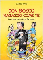 Don Bosco ragazzo come te libro