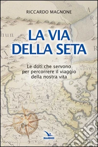 La via della seta libro
