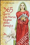 365 giorni con Maria, regina della famiglia libro di Amour Lucia