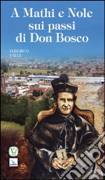 A Mathi e Nole sui passi di don Bosco