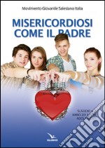 Misericordiosi come il padre. Vol. 3: Adolescenti libro