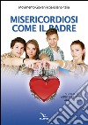 Misericordiosi come il padre. Vol. 3: Adolescenti libro