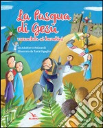 La Pasqua di Gesù raccontata ai bambini libro