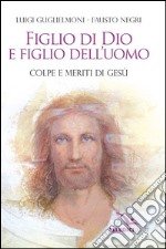 Figlio di Dio e figlio dell'uomo libro