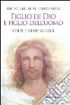 Figlio di Dio e figlio dell'uomo libro