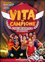 Vita da campione libro