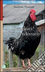 Svegliati! Sei perdonato libro