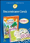 Progetto Emmaus. Vol. 1: Incontrare Gesù. Il tempo del primo annuncio. Guida libro di Fontana Andrea Cusino Monica