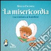 La misericordia raccontata ai bambini libro