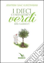 Dieci comandamenti verdi «Laudato si'» libro