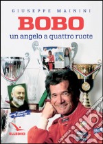 Bobo. Un angelo a quattro ruote libro