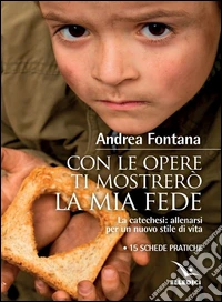 Con le opere ti mostrerò la fede libro
