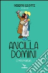 Ancilla domini. Sorrisi mariani libro di Benotti Roberto