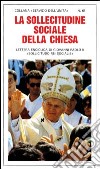 La sollecitudine sociale della Chiesa. Lettera enciclica «Sollicitudo rei socialis» libro