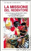 La missione del Redentore. Enciclica 'Redemptoris Missio' di Giovanni Paolo II circa la validità del mandato missionario libro
