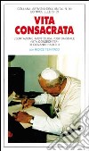 Vita consacrata. Esortazione apostolica post-sinodale «Vita consecrata» di Giovanni Paolo II libro