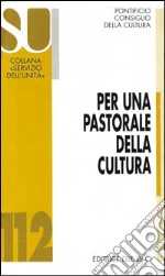 Per una pastorale della cultura libro