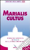 Marialis cultus. Esortazione apostolica sul culto della Vergine Maria libro