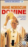 Mane nobiscum Domine. Lettera apostolica di Giovanni Paolo II per l'Anno dell'Eucaristia libro