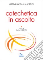 Catechetica in ascolto