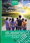 Maestro, dove abiti? Sussidio preadolescenti 2016-2017 libro