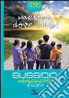 Maestro, dove abiti? Sussidio adolescenti 2016-2017 libro