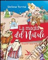 La magia del Natale libro di Torrisi Stefano